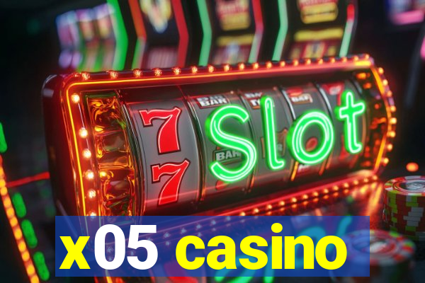 x05 casino